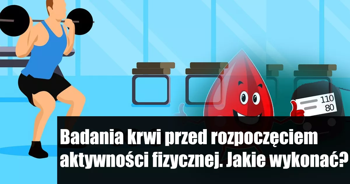 Trener personalny Rzeszów - Mateusz Cynar - Blog - Badania krwi przed rozpoczęciem aktywności fizycznej